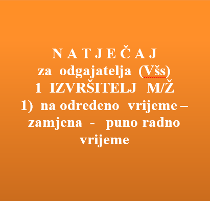 NATJEČAJ ZA ODGAJATELJA