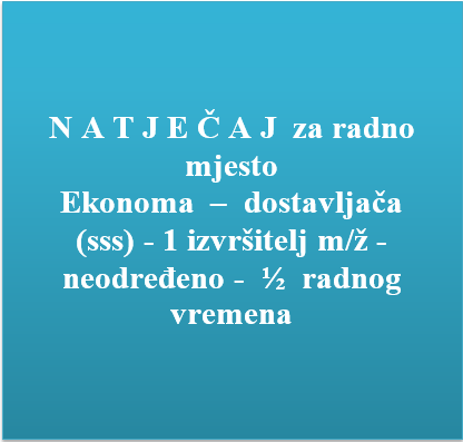 NATJEČAJ ZA RADNO MJESTO EKONOMA