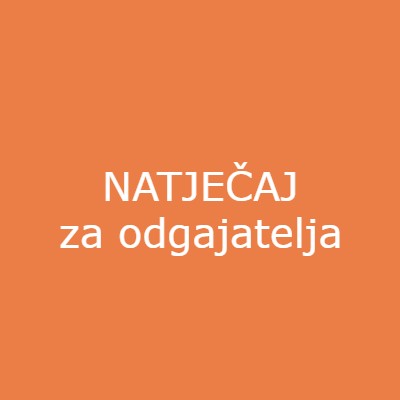 NATJEČAJ ZA ODGAJATELJA