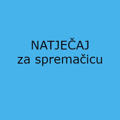 NATJEČAJ ZA SPREMAČICU